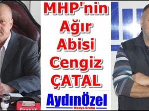 MHP'nin Ağır Abisi Cengiz ÇATAL