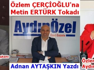 Özlem ÇERÇİOĞLU'na Metin ERTÜRK Tokadı