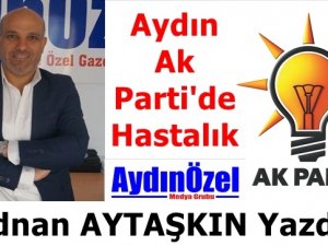 Ak Parti Aydında Hastalık