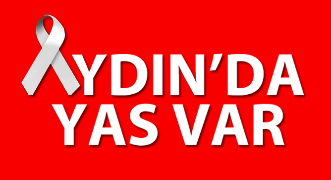 AYDIN'DA YAS VAR