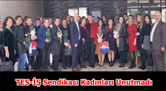 TES-İŞ Sendikası Kadınları Unutmadı