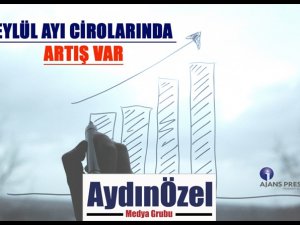 EYLÜL AYI CİROLARINDA ARTIŞ VAR