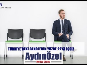 TÜRKİYE’DEKİ GENÇLERİN YÜZDE 22’Sİ İŞSİZ