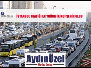 İSTANBUL TRAFİĞİ EN YOĞUN İKİNCİ ŞEHİR OLDU