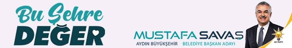 AYDIN BÜYÜKŞEHİR BELEDİYE BAŞKAN ADAYI