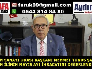 ŞAHİN, MAYIS AYI İHRACATINI DEĞERLENDİRDİ