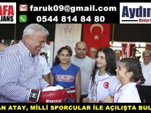 BAŞKAN ATAY, MİLLİ SPORCULAR İLE AÇILIŞTA BULUŞTU