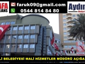 NAZİLLİ BELEDİYESİ MALİ HİZMETLER MÜDÜRÜ AÇIĞA ALINDI