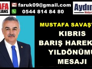 MUSTAFA SAVAŞ'TAN KIBRIS BARIŞ HAREKATI MESAJI