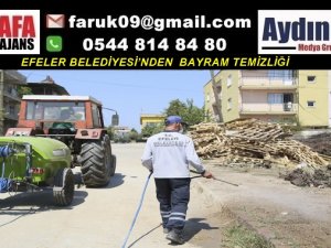 EFELER BELEDİYESİ’NDEN  BAYRAM TEMİZLİĞİ