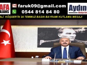 VALİ  KÖŞGER’İN 24 TEMMUZ BASIN BAYRAMI KUTLAMA MESAJI