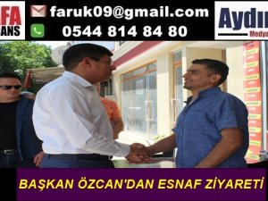 BAŞKAN ÖZCAN'DAN ESNAF ZİYARETİ