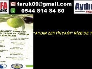 “AYDIN ZEYTİNYAĞI” RİZE’DE TANITACAK