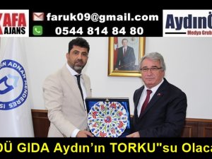 ADÜ GIDA Aydın’ın TORKU"su Olacak