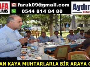 BAŞKAN KAYA MUHTARLARLA BİR ARAYA GELDİ